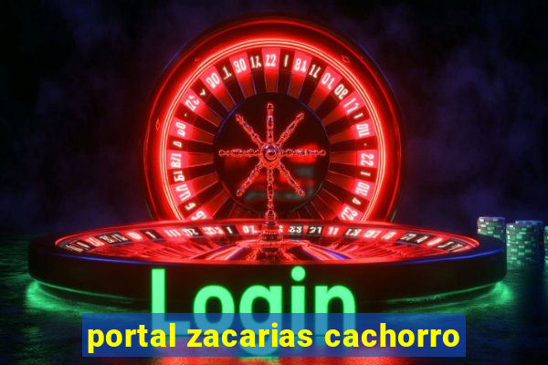 portal zacarias cachorro